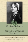 Up Sumac Lane: And Other Short Stories By Christmas Carol Kauffman Cover Image