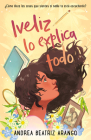 Iveliz lo explica todo / Iveliz Explains It All Cover Image