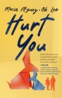 Hurt You By Marie Myung-Ok Lee Cover Image