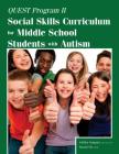 Quest Program II: Social Skills Curriculum for Middle School Students with Autism By Joellen Cumpata, Susan Fell Cover Image