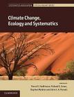 Climate Change, Ecology and Systematics (Systematics Association Special Volume #78) By Trevor R. Hodkinson (Editor), Michael B. Jones (Editor), Stephen Waldren (Editor) Cover Image