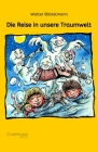 Die Reise in unsere Traumwelt By Walter Böckelmann Cover Image