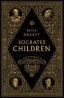 Socrates' Children Box Set: An Introduction to Philosophy from the 100 Greatest Philosophers By Peter Kreeft, Peter Voth (Illustrator) Cover Image