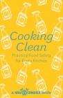 Cooking Clean: Practical Food Safety for Every Kitchen By Michelle Newcome, Telia Garner (Illustrator) Cover Image