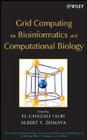 Grid Computing for Bioinformatics and Computational Biology By El-Ghazali Talbi (Editor), Albert Y. Zomaya (Editor), Yi Pan (Editor) Cover Image