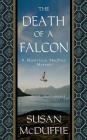The Death of a Falcon: A Muirteach MacPhee Mystery By Susan McDuffie Cover Image