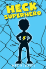 Heck Superhero By Martine Leavitt Cover Image