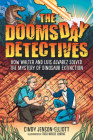 The Doomsday Detectives: How Walter and Luis Alvarez Solved the Mystery of Dinosaur Extinction By Cindy Jenson-Elliott, Theo Nicole Lorenz (Illustrator) Cover Image