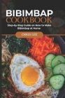 Bibimbap Cookbook: Step-by-Step Guide on How to Make Bibimbap at Home Cover Image