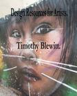 Design Resources for Artists. By Timothy Blewitt Cover Image