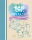Relaxing Puzzles: A Wonderful Collection of More Than 100 Puzzles to Help You Unwind By Eric Saunders Cover Image