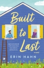 Built to Last: A Novel By Erin Hahn Cover Image
