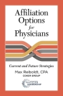 Affiliation Options for Physicians: Current and Future Strategies Cover Image