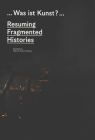 What Is Art?: Resuming Fragmented Histories Cover Image