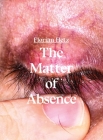 The Matter of Absence: Portfolio1000 By Florian Hetz (Photographer) Cover Image