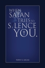 When Satan Tries To Silence You By Tony E. Lucas Cover Image