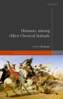 Humans, Among Other Classical Animals By Ashley Clements Cover Image