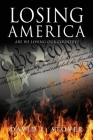 Losing America By David L. Stover Cover Image