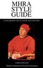 Mhra Style Guide. a Handbook for Authors and Editors. Third Edition. By Brian Richardson (Editor) Cover Image