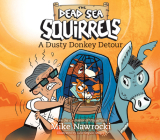 A Dusty Donkey Detour (The Dead Sea Squirrels #8) By Mike Nawrocki, Mike Nawrocki (Narrator) Cover Image
