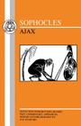 Sophocles: Ajax (Greek Texts) By W. Bedell Stanford, Sophocles, W. Stanford (Editor) Cover Image