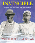 Invincible: Fathers and Mothers of Black America Cover Image