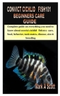 Convict Cichlid Fish101 Beginners Care Guide: Complete guide on everything you need to know about convict cichlid fish101: care, food, behavior, tank Cover Image