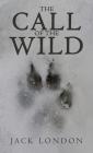 The Call of the Wild: The Original 1903 Edition By Jack London Cover Image