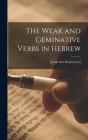 The Weak and Geminative Verbs in Hebrew By Judah Ben David Ayyuj Cover Image