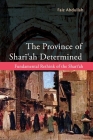The Province of Shariah Determined: Fundamental Rethink of the Shari'ah Cover Image
