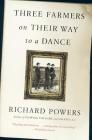 Three Farmers on Their Way to a Dance By Richard Powers Cover Image
