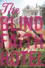 The Blind Faith Hotel By Pamela Todd Cover Image