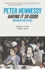 Having it So Good By Peter Hennessy Cover Image