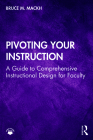 Pivoting Your Instruction: A Guide to Comprehensive Instructional Design for Faculty Cover Image