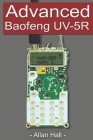 Advanced Baofeng UV-5R: Pushing your radio further By Allan Hall Cover Image