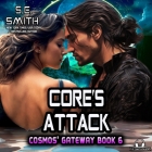Core's Attack By S. E. Smith, Samantha Cook (Read by) Cover Image
