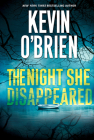 The Night She Disappeared By Kevin O'Brien Cover Image