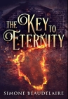 The Key to Eternity: Premium Hardcover Edition Cover Image