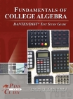 Fundamentals of College Algebra DANTES / DSST Test Study Guide By Passyourclass Cover Image