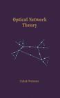Optical Network Theory (Artech House Optoelectronics Library) By Yitzhak Weissman, Yitzhak Weissman (Preface by) Cover Image