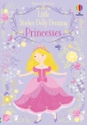 Little Sticker Dolly Dressing Princess By Fiona Watt, Lizzie Mackay (Illustrator) Cover Image