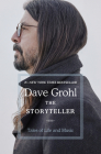 The Storyteller: Tales of Life and Music By Dave Grohl Cover Image