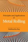 Principles and Applications of Metal Rolling Cover Image