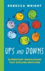 Ups and Downs: Elementary Monologues That Explore: Monologues That Explore Emotions Cover Image