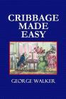 Cribbage Made Easy - The Cribbage Player's Textbook Cover Image
