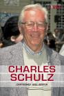 Charles Schulz: Cartoonist and Writer (Influential Lives) Cover Image