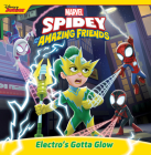 Spidey and His Amazing Friends: Electro's Gotta Glow By Marvel Press Book Group Cover Image