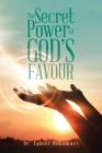 The Secret Power of God's Favour By Ephiel Mukamuri Cover Image