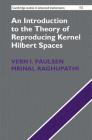 An Introduction to the Theory of Reproducing Kernel Hilbert Spaces (Cambridge Studies in Advanced Mathematics #152) Cover Image