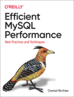 Efficient MySQL Performance: Best Practices and Techniques By Daniel Nichter Cover Image
